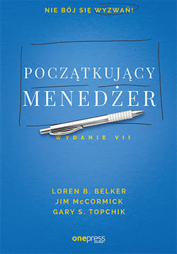 Początkujący menedżer - Belker Loren B., McCormick Jim, Topchik Gary S.
