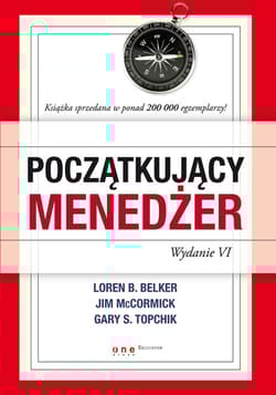 Początkujący menedżer - Belker Loren B., McCormick Jim, Topchik Gary S.