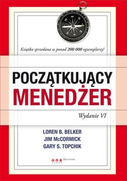 Początkujący menedżer. Wydanie VI - ebook - Belker Loren B., McCormick Jim, Topchik Gary S.