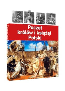Poczet królów i książąt Polski - Opracowanie Zbiorowe