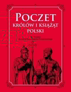 Poczet królów i książąt Polski Od Mieszka 1 do Stanisława Augusta Poniatowskiego - Adam Dylewski
