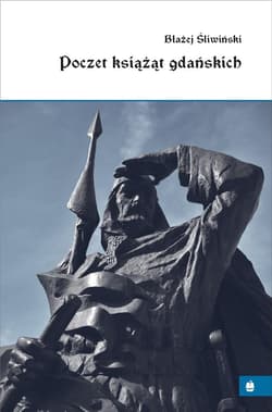 Poczet książąt gdańskich - Błażej Śliwiński