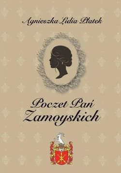 Poczet Pań Zamoyskich - Płatek Agnieszka Lidia