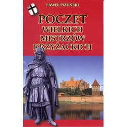 Poczet wielkich mistrzów krzyżackich - Paweł Pizuński