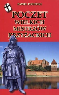 Poczet wielkich mistrzów krzyżackich - Paweł Pizuński