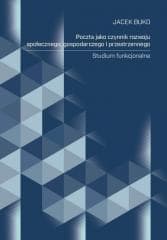 Poczta jako czynnik rozwoju społecznego, gospodarc - Jacek Buko