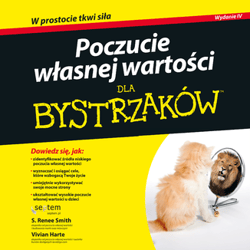 Poczucie własnej wartości dla bystrzaków. Wydanie IV - audiobook - Smith S. Renee, Harte Vivian