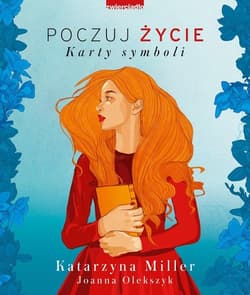 Poczuj życie Karty symboli - Katarzyna Miller, Joanna Olekszyk