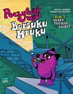 Poczytaj mi, Borsuku Mruku. Złoty puchar znika! - Jasiński Maciej, Kaczkowski Tomasz
