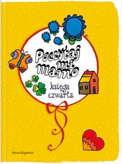 Poczytaj mi, mamo. Księga czwarta - Praca zbiorowa