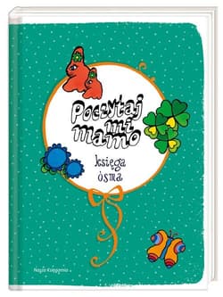 Poczytaj mi mamo Księga ósma - Musierowicz Ma