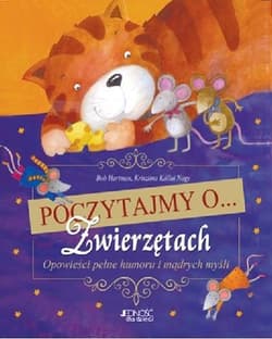 Poczytajmy o zwierzętach Opowieści pełne humoru i mądrych myśli - Bob Hartman, Kallai Nagy Krisztina