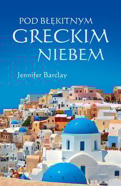 Pod błękitnym greckim niebem - Jennifer Barclay