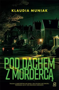 Pod dachem z mordercą Wielkie litery - Klaudia Muniak