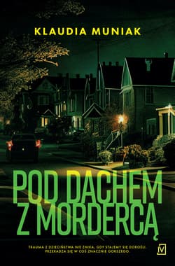 Pod dachem z mordercą Wielkie litery - Klaudia Muniak