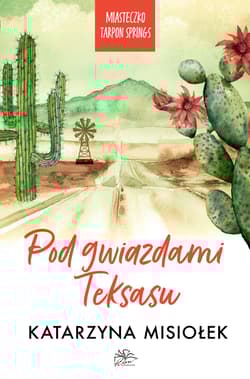 Pod gwiazdami Teksasu - Katarzyna Misiołek
