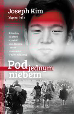 Pod jednym niebem - Joseph Kim, Stephan  Talty