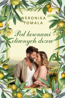 Pod koronami oliwnych drzew - Weronika Tomala