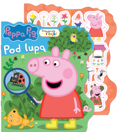 Pod lupą. Przyjaciele z bajki. Świnka Peppa - Opracowanie Zbiorowe