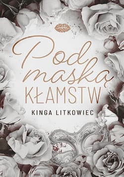 Pod maską kłamstw - ebook - Kinga Litkowiec