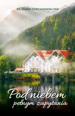 Pod niebem pełnym zapytania - ebook - ks. Marek Chrzanowski