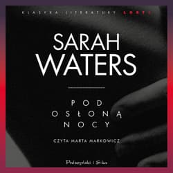 Pod osłoną nocy - audiobook - Sarah Waters
