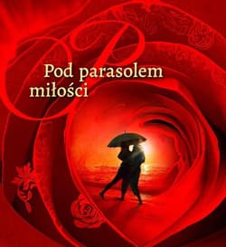 Pod parasolem miłości - Lasota Lidia