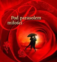 Pod parasolem miłości - Lasota Lidia