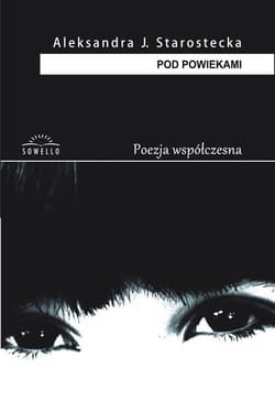 Pod powiekami - Aleksandra J. Starostecka