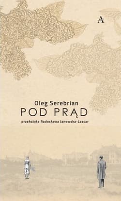 Pod prąd - Oleg Serebrian