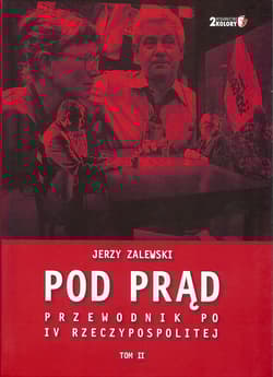 Pod prąd Przewodnik po IV Rzeczypospolitej tom 2