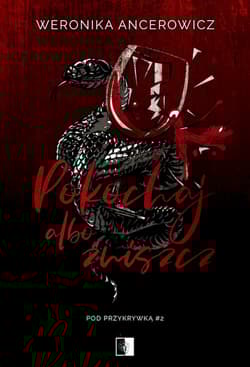 Pod przykrywką 2 Pokochaj albo zniszcz - Weronika Ancerowicz