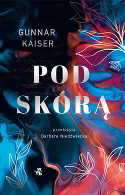 Pod skórą - Gunnar Kaiser