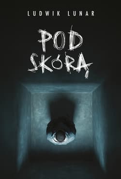 Pod skórą. Cykl z prokuratorem Grabem - Ludwik Lunar