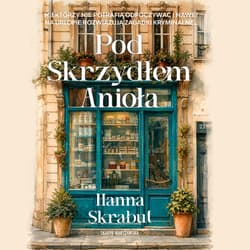 Pod Skrzydłem Anioła - audiobook