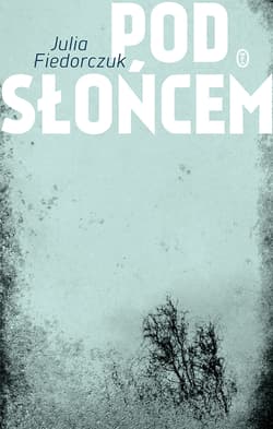 Pod słońcem - Julia Fiedorczuk