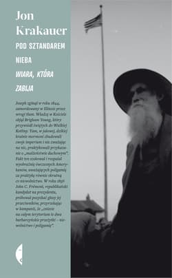 Pod sztandarem nieba Wiara, która zabija - Jon Krakauer