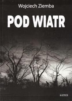 Pod wiatr. - Wojciech Ziemba