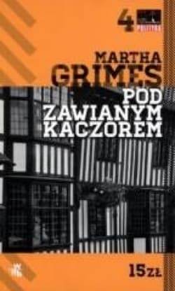 Pod Zawianym Kaczorem - Martha Grimes