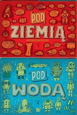 Pod ziemią Pod wodą - Aleksandra Mizielińska, Daniel Mizieliński