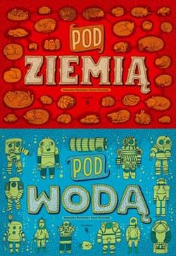 Pod ziemią. Pod wodą - Aleksandra Mizielińska, Daniel Mizieliński