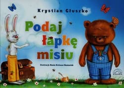Podaj łapkę misiu - Krystian Głuszko