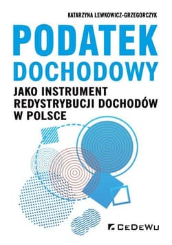 Podatek dochodowy jako instrument redystrybucji dochodów w Polsce