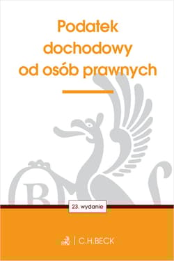 Podatek dochodowy od osób prawnych wyd. 23 - Opracowanie Zbiorowe