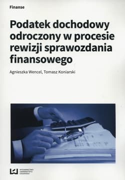 Podatek dochodowy odroczony w procesie rewizji sprawozdania finansowego