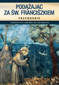 Podążając za św. Franciszkiem Przewodnik - Leonard Foley