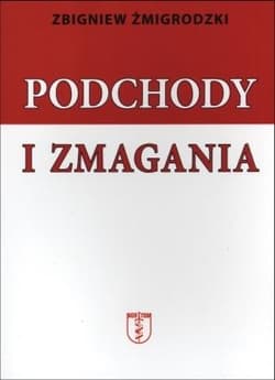 Podchody i zmagania - Zbigniew Żmigrodzki