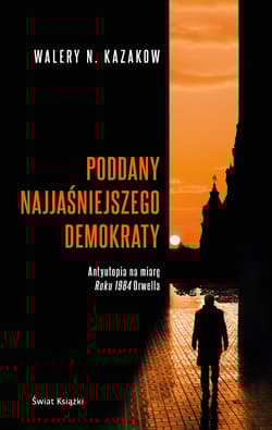 Poddany najjaśniejszego demokraty - Walery Kazakow
