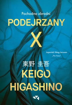 Podejrzany X. Pochodna zbrodni - Keigo   Higashino