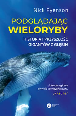 Podglądając wieloryby - ebook - Pyenson Nick